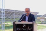 استاندار: بهرهبرداری از ۴۵۰ مگاوات ظرفیت نیروگاه خورشیدی تا پایان تابستان در آذربایجان شرقی